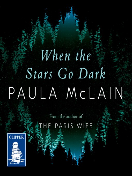 Title details for When the Stars Go Dark by Paula McLain - Available